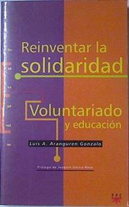 Reinventar la solidaridad: voluntariado y educación | 122534 | Aranguren Gonzalo, Luis A.