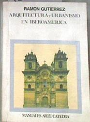 Arquitectura y urbanismo en Iberoamérica | 180015 | Gutiérrez, Ramón