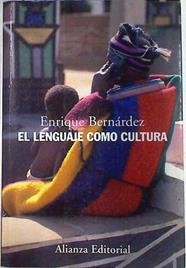 El lenguaje como cultura | 133562 | Bernárdez Sanchís, Enrique