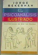 El psicoanálisis ilustrado | 158763 | Jorge Bekerman/Ilustradora Ana Rebeur