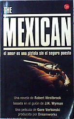 The mexican El amor es una pistola sin el seguro puesto | 142181 | Westbrook, Robert/Traducción de Luis Murillo For
