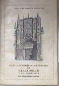 Guía historico-artística de Valladolid y su provincia | 188161 | Martín Gonzalez, Juan Jose