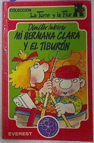 MI Hermana Clara Y El Tiburon | 39745 | Inkiow, Dimiter/Ilustrado por Fritz Goller