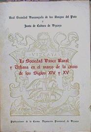 La Sociedad Vasca Rural Y Urbana En El Marco De La Crisis De Los Siglos XIV Y XV | 59372 | Mañaricua Andrés Sesmero Fran