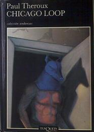 Chicago loop | 123295 | Theroux, Paul