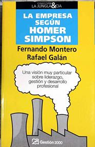 La empresa según Homer Simpson: Una visión muy particular sobre liderazgo, gestión y desarrollo prof | 188579 | Montero, Fernando/Galan, Rafael