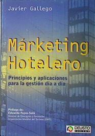 Marketing hotelero: principios y aplicaciones para la gestión día a día | 137857 | Gallego Llorca, Javier