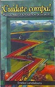 Cuídate compa: Manual para la autogestión de la salud | 88501 | Landaburu, Eneko