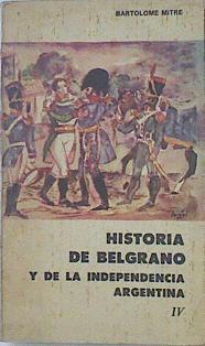 Historia De Belgrado Y De La Independencia Argentina Tomo IV | 66293 | Mitre Bartolome