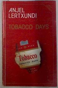 Tobacco days | 132856 | Lertxundi, Anjel