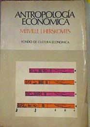 Antropología económica | 167412 | Melville J.Herskovits