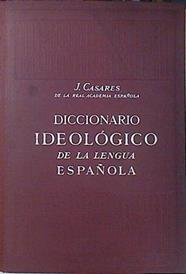 Diccionario Ideológico De La Lengua Española | 55868 | Casares J