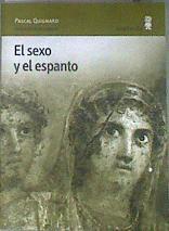 El sexo y el espanto | 187309 | Quignard, Pascal