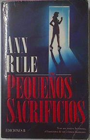 Pequeños Sacrificios | 168 | Rule, Anne