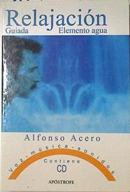 Relajación guiada, elemento agua Libro+CD | 127673 | Acero Visiedo, Alfonso