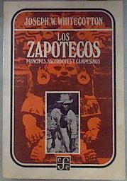 LOS ZAPOTECOS. Principes, sacerdotes y campesinos | 181002 | Stratton-pruitt, Joseph W.