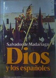 Dios Y Los Españoles | 56299 | Madariaga Salvador De