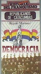 Republicanos de Catacumbas | 179085 | Martinez Sanchez, Régulo