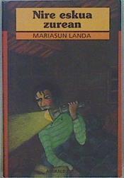 Nire eskua zurean | 149402 | Landa, Mariasun