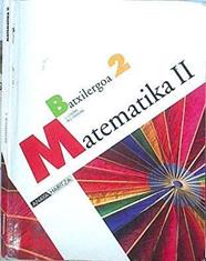 Matematika, 2 Bachillerato (País Vasco, Navarra) Batxilergoa 2 | 141018 | Colera Jiménez, José/Oliveira González, María José