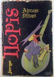 Almas fritas | 73977 | Llopis, Jorge/Peñarroya ( Ilustraciones)