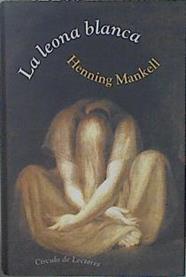 La leona blanca | 111763 | Mankell, Henning