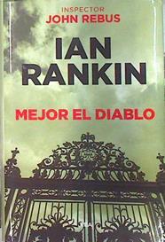 Mejor el diablo | 135849 | Rankin, Ian