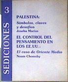 Palestina, el control del pensamiento en los EE.UU.: símbolos, claves y desafíos : el caso de Orient | 186663 | Chomsky, Noam/Macías, Joseba