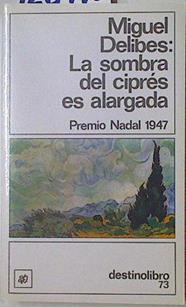 La sombra del ciprés es alargada | 128470 | Delibes, Miguel