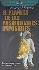 El Planeta de las posibilidades imposibles | 136120 | Pauwels, Louis