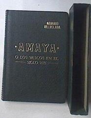 Amaya O Los Vascos En El S/VIII | 1864 | Navarro Villoslada/Preludio Prologo Lore De Gamboa