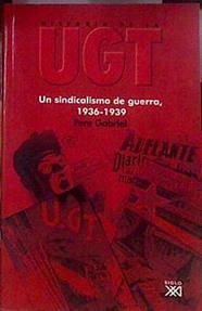 Un sindicalismo de guerra, 1936-1939 | 184165 | Gabriel, Pere