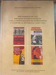 Bibliografía de las brigadas internacionales y de la participación de extranjeros a favor de la Repú | 179791 | Rodríguez de la Torre, Fernando