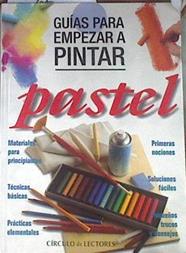 Guías para empezar a pintar pastel | 180350 | VVAA