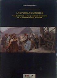 Los pueblos mineros: conflictividad social y política social en la cuenca minera vizcaína | 149915 | Leseduarte Gil, Pilar