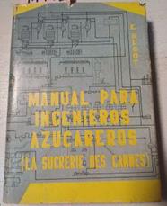 Manual Para Ingenieros Azucareros (La Sucrerie Des Cannes) | 41995 | Hugot E