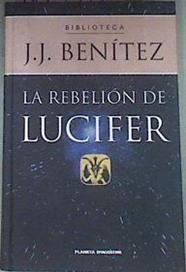 La rebelión de Lucifer | 89210 | Benítez, Juan  Jose