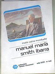 Manuel María de Smith Ibarra | 169436 | Paliza Monduate, Maite