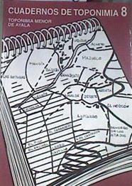 Cuadernos de toponimia 8: toponimia menor de Ayala | 169960 | González Salazar, José Antonio