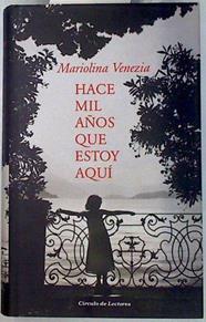 Hace mil años que estoy aquí | 70252 | Venezia, Mariolina (1961- )