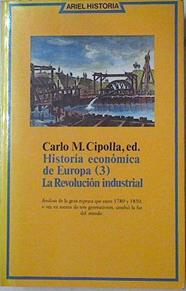 La revolución industrial Historia económica de Europa 3 | 127220 | Carreras, Josep