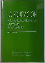 La Educación en la Real Sociedad Bascongada de Amigos del País | 129649 | Sáinz Hernández, María del Carmen
