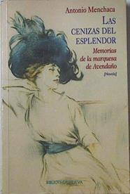 Las Cenizas Del Esplendor. Memorias de la marquesa de Avendaño | 26603 | Menchaca Antonio