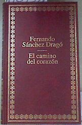 El camino del corazón | 170758 | Sánchez Dragó, Fernando