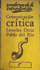 Comunicación critica | 186935 | Ortiz Sanchez, Lourdes/Del rio, Pablo