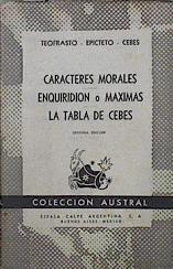 Caracteres morales Enquiridión o máximas La tabla de Cebes | 145741 | Teofrasto-Epicteto-Cebes