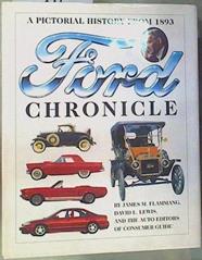 Ford  Chronicle: A pictorial  histori from 1893 | 160726 | By James M. Flammang, David L. Lewis