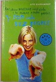 Y son cada vez peores: más grande que el primero las chicas Buenas van al Cielo y las malas a todas | 134102 | Ehrhardt, Ute