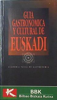 Guía gastronomica y cultural de Euskadi | 124710 | Academia Vasca de Gastronomía