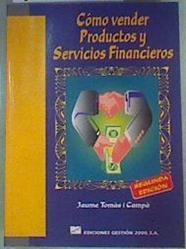 Cómo Vender Productos y Servicios Financieros | 160780 | Tomàs Campà, Jaume